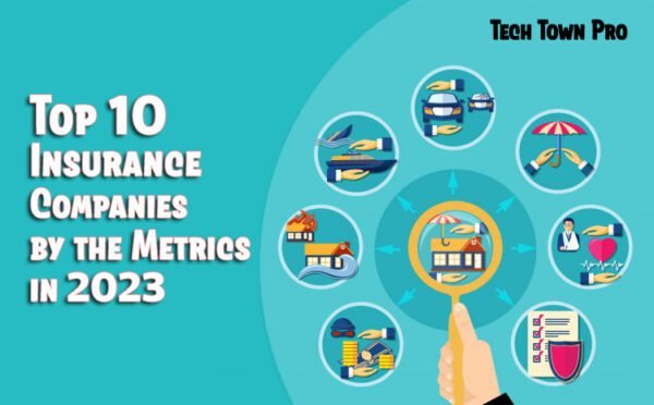 Top 10 Insurance Companies by the Metrics in 2022